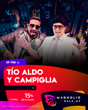 Tío Aldo y Campiglia - Tío Aldo y Campiglia en Magnolio Sala