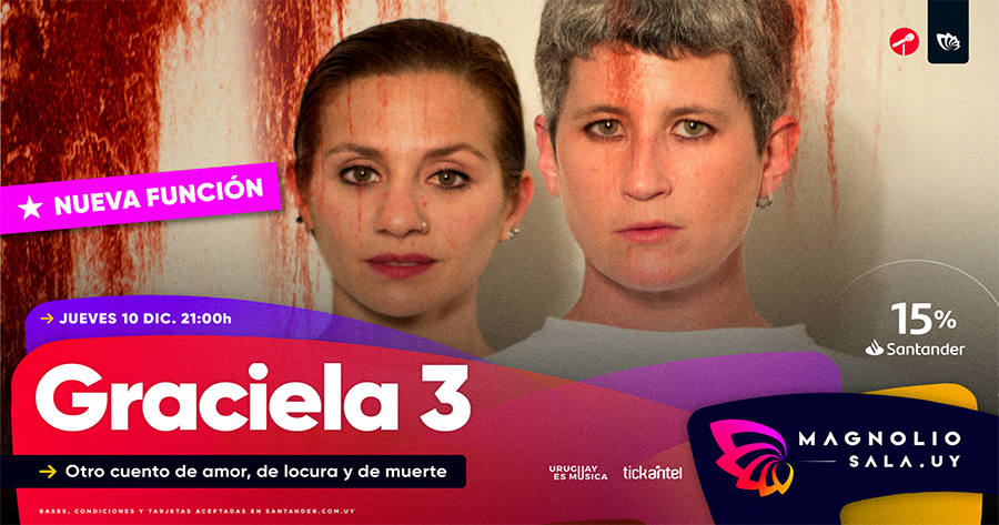 Graciela 3 - Otro cuento de amor, de locura y de muerte en Magnolio Sala
