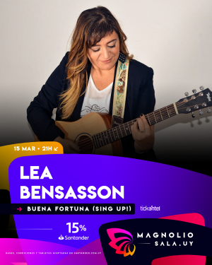 Lea Bensasson - Buena fortuna (sing up!) en Magnolio Sala
