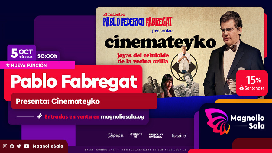 Pablo Fabregat - Presenta: Cinemateyko en Magnolio Sala