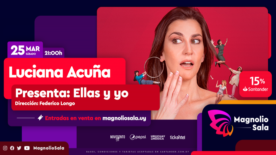 Luciana Acuña - Presenta: Ellas y yo en Magnolio Sala