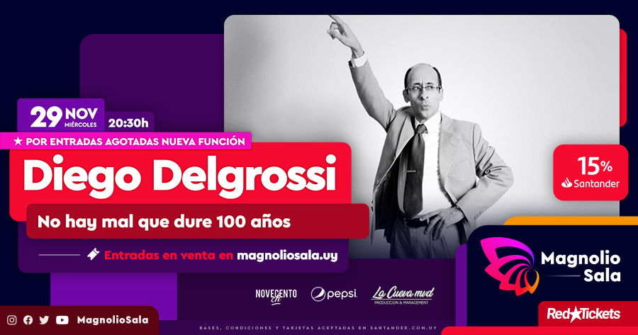 Diego Delgrossi - No hay mal que dure 100 años en Magnolio Sala