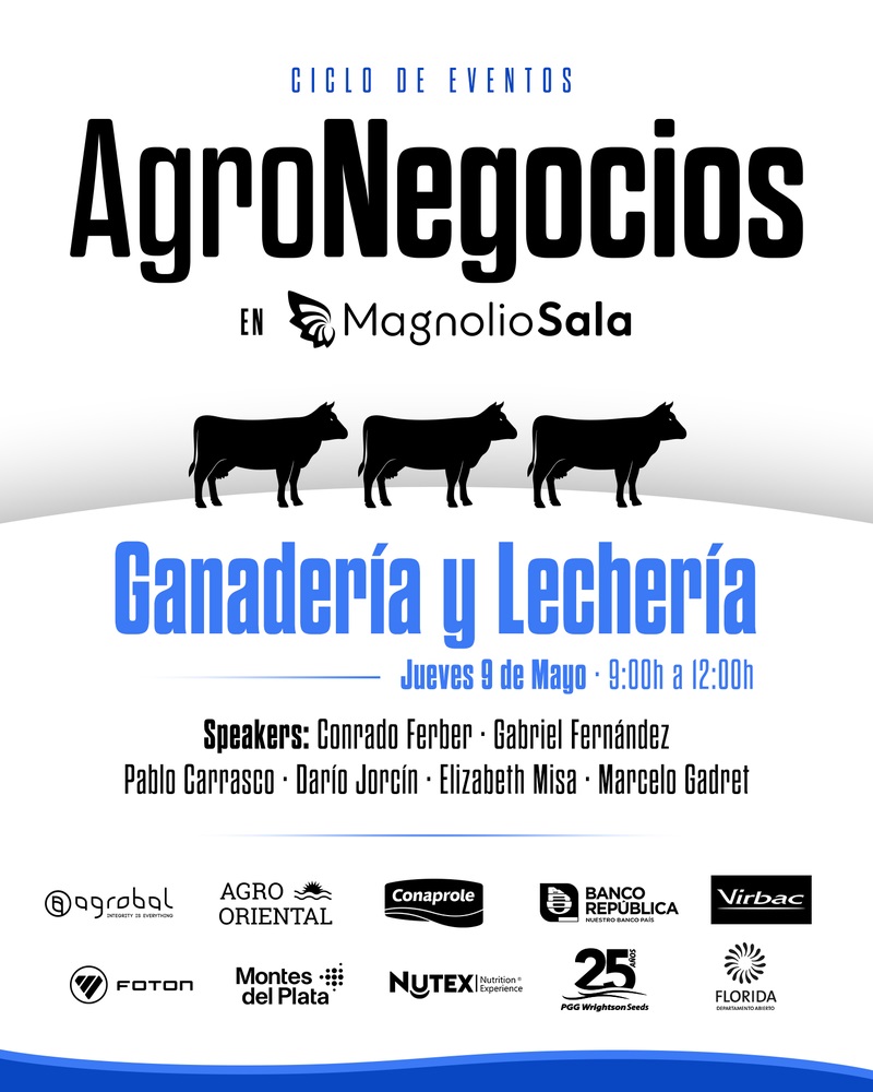 Ciclo de eventos AgroNegocios - Ganadería y Lechería en Magnolio Sala