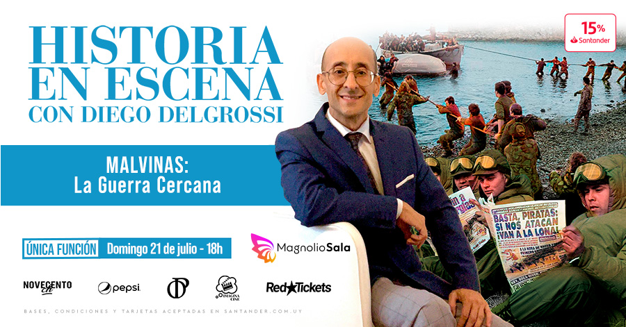 Historia en escena con Diego Delgrossi - Malvinas: La Guerra Cercana en Magnolio Sala