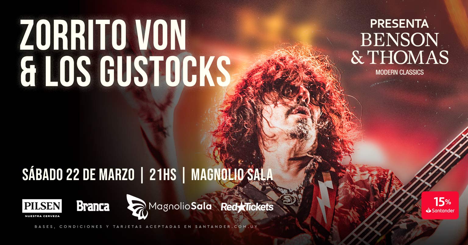 ZORRITO VON & LOS GUSTOCKS - Presenta: Benson&Thomas en Magnolio Sala