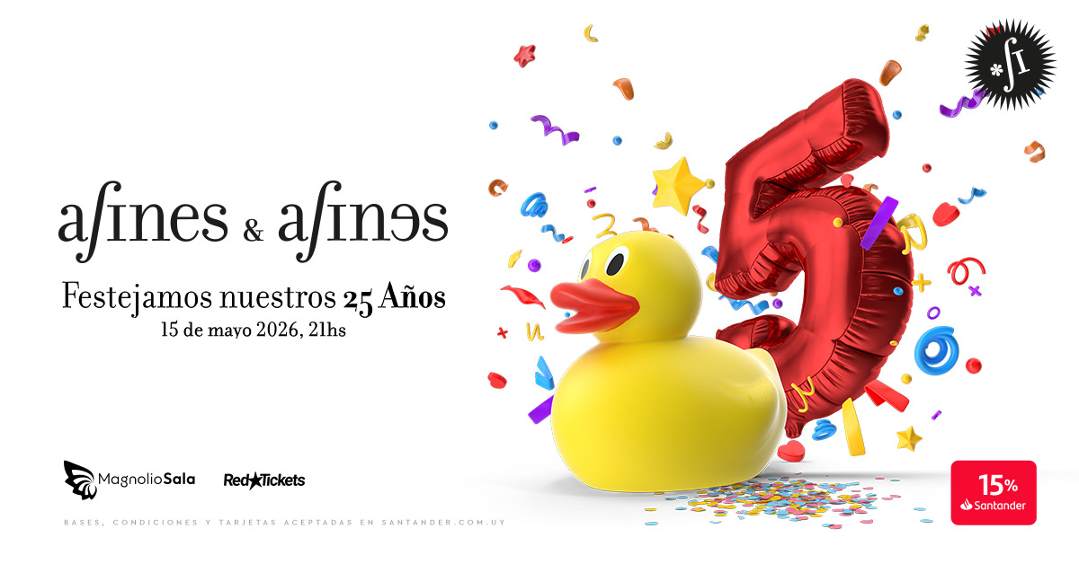 Afines y Afines - Festejamos nuestros 25 años en Magnolio Sala