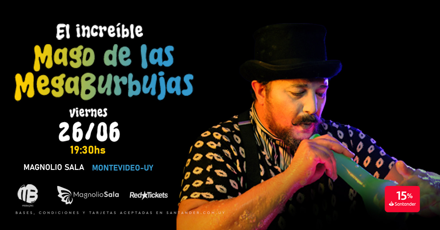 El increíble Mago de las Megaburbujas - - en Magnolio Sala