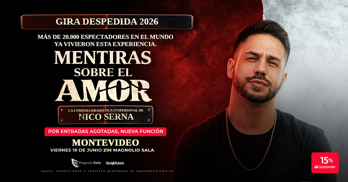 Nico Serna: Mentiras sobre el amor - Última oportunidad de verla en Montevideo en Magnolio Sala