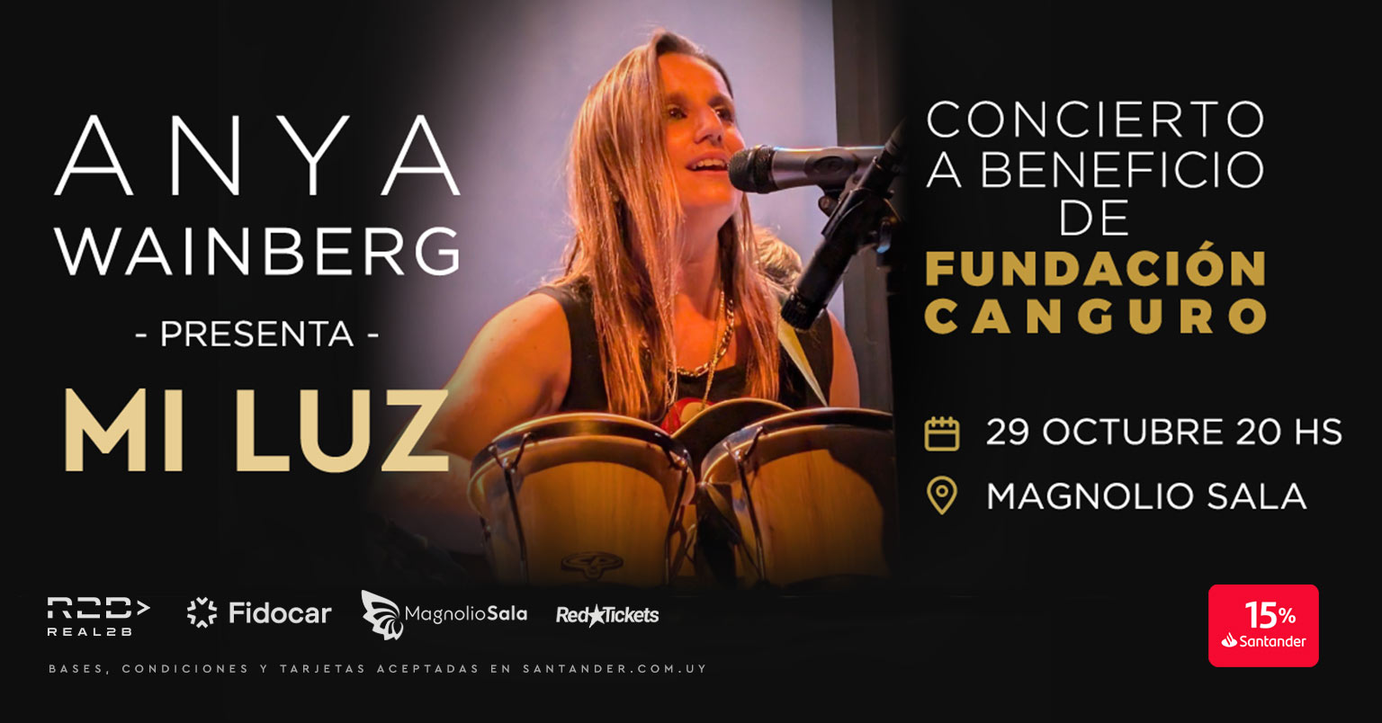 ANYA WAINBERG presenta MI LUZ - Concierto a beneficio de Fundación Canguro en Magnolio Sala