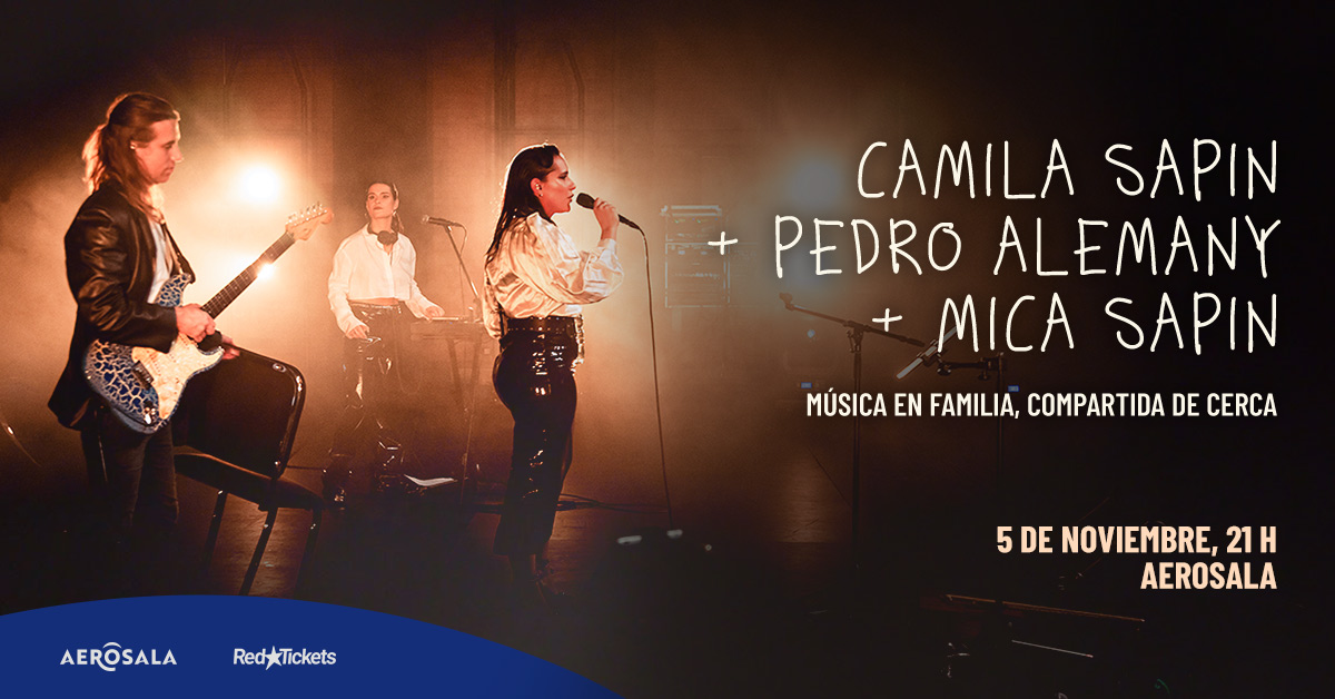 Camila Sapin + Pedro Alemany + Mica Sapin