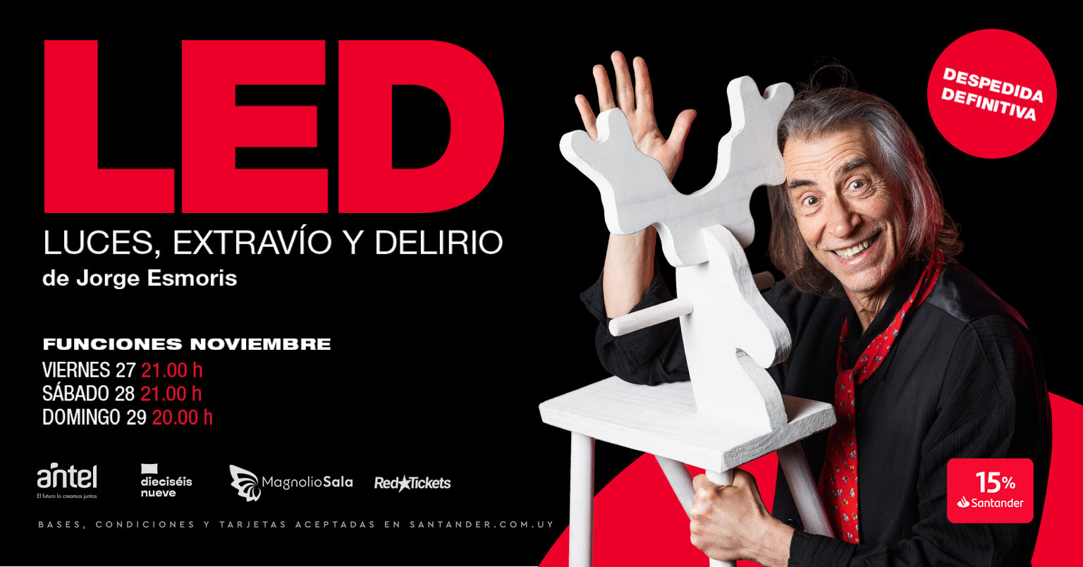 LED - Luces, extravío y delirio - De Jorge Esmoris en Magnolio Sala