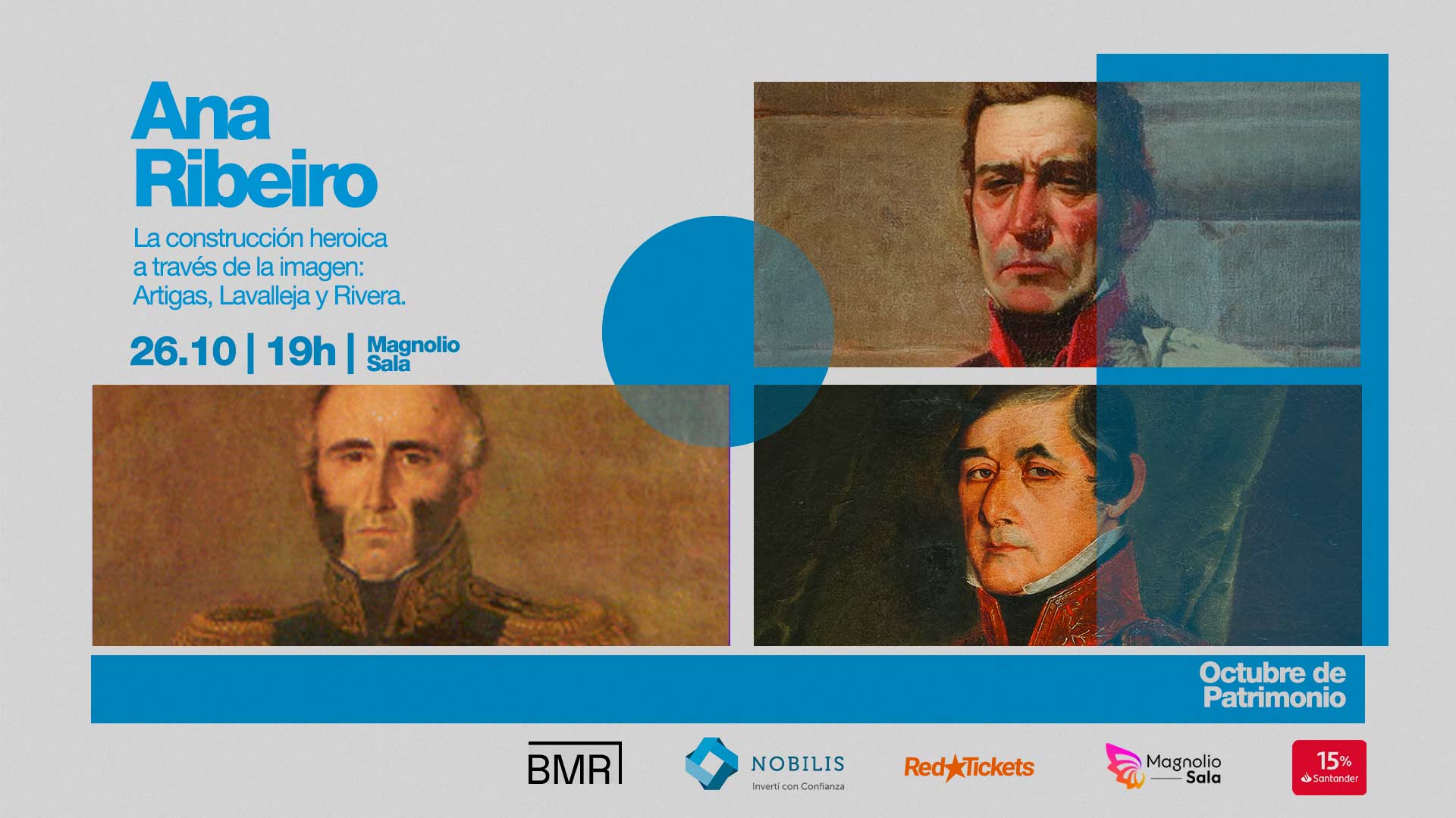 Ana Ribeiro: Artigas, Lavalleja y Rivera - La construcción heroica a través de la imagen en Magnolio Sala