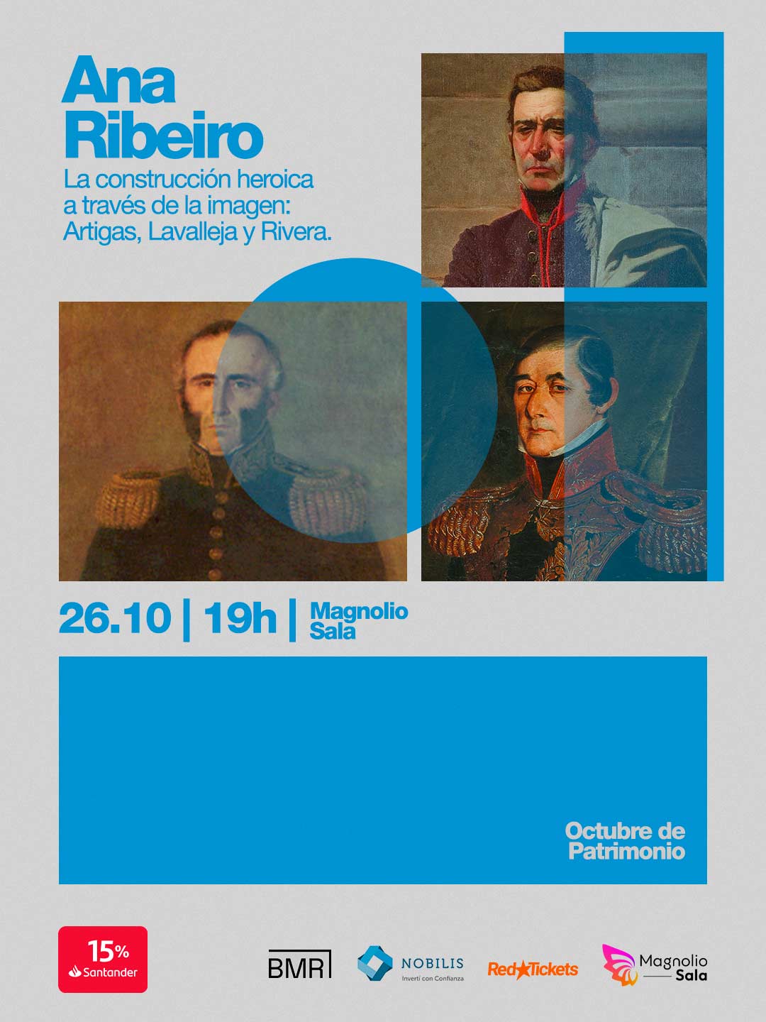 Ana Ribeiro: Artigas, Lavalleja y Rivera - La construcción heroica a través de la imagen en Magnolio Sala