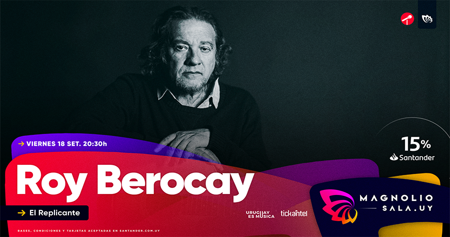 Roy Berocay - El Replicante en Magnolio Sala